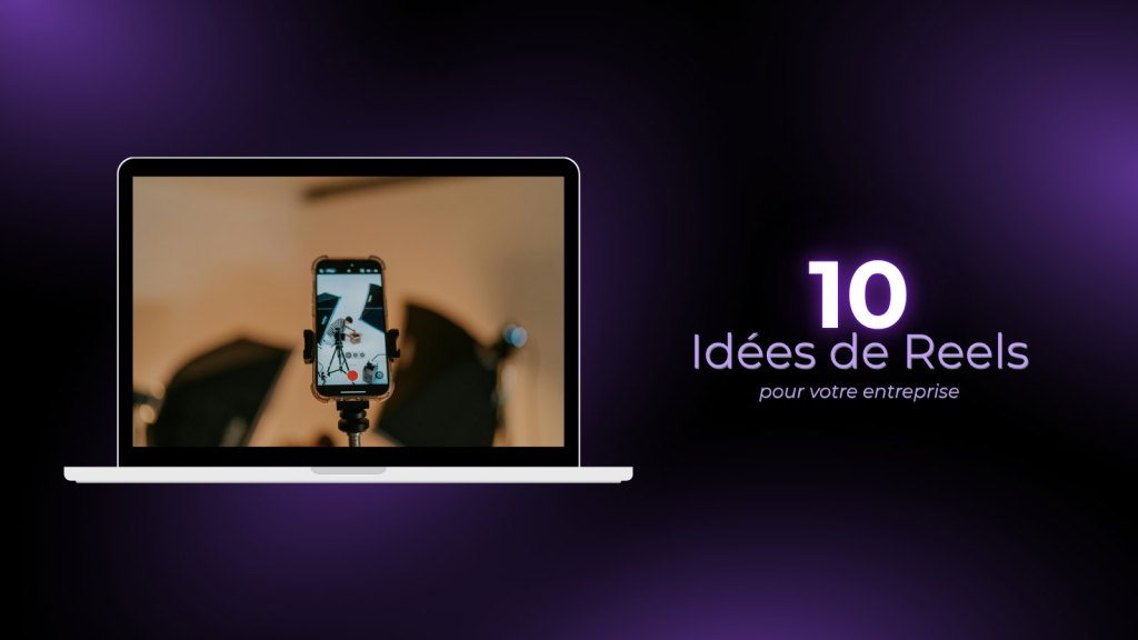 10 idées de Reels pour votre entreprise : téléphone sur trépied en train de filmer, affiché sur un ordinateur